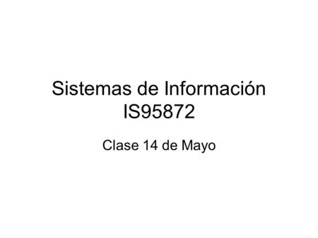 Sistemas de Información IS95872