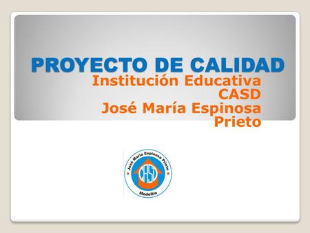 Institución Educativa CASD José María Espinosa Prieto