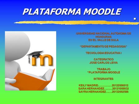 PLATAFORMA MOODLE . UNIVERSIDAD NACIONAL AUTONOMA DE HONDURAS