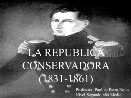 LA REPUBLICA CONSERVADORA