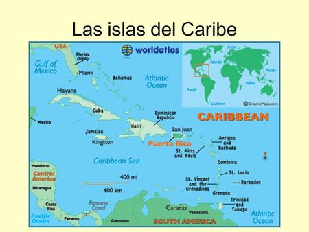 Las islas del Caribe.
