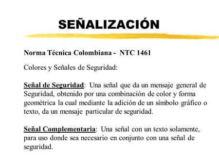 SEÑALIZACIÓN Norma Técnica Colombiana - NTC 1461