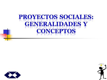 Proyectos sociales: Generalidades y conceptos