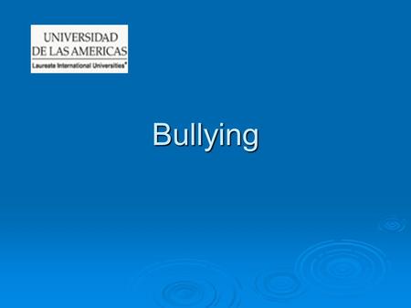 Bullying.  ¿Cual es el problema detectado en el contexto educativo?  el problema consiste en detectar si el alumno que es victima del bullying se afectado.