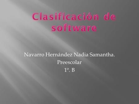 Navarro Hernández Nadia Samantha. Preescolar 1º. B.