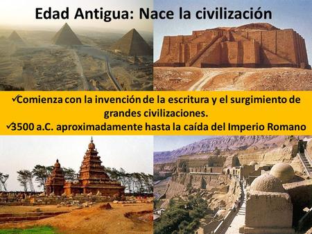 Edad Antigua: Nace la civilización
