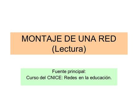 MONTAJE DE UNA RED (Lectura)