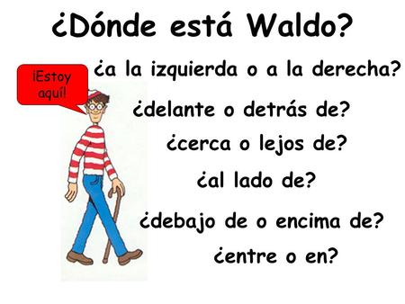 ¿Dónde está Waldo? ¿a la izquierda o a la derecha?