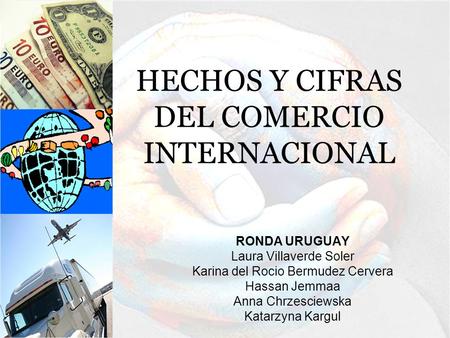 HECHOS Y CIFRAS DEL COMERCIO INTERNACIONAL