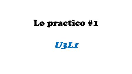 Lo practico #1 U3L1.