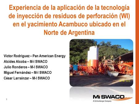 Experiencia de la aplicación de la tecnología de inyección de residuos de perforación (WI) en el yacimiento Acambuco ubicado en el Norte de Argentina Víctor.