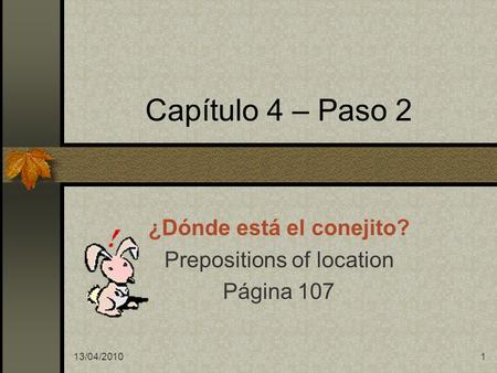 Español 1 -- Capítulo 4 - Segundo Paso
