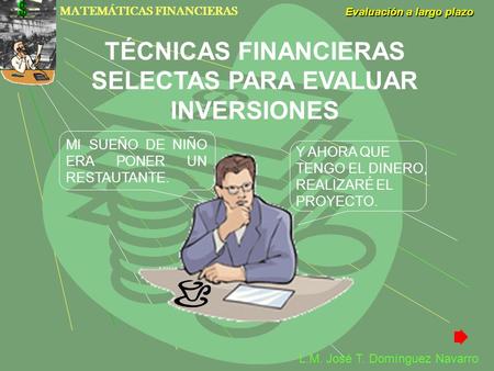 TÉCNICAS FINANCIERAS SELECTAS PARA EVALUAR INVERSIONES