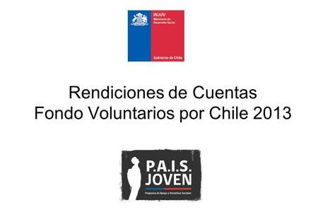 Rendiciones de Cuentas Fondo Voluntarios por Chile 2013