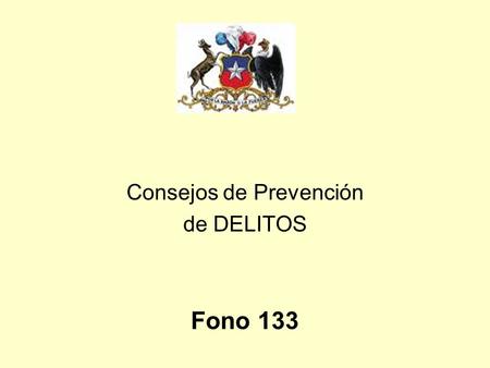 Consejos de Prevención de DELITOS Fono 133. SEGURIDAD PERSONAL EN ÁREAS DE ALTO RIESGO CONSEJOS PARA NO SER VÍCTIMAS DE LA VIOLENCIA URBANA GUARDAR Y.
