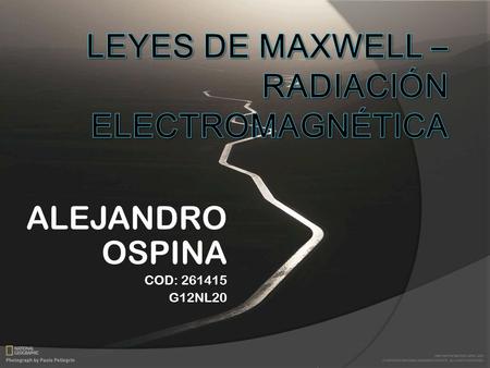 LEYES DE MAXWELL – Radiación electromagnética