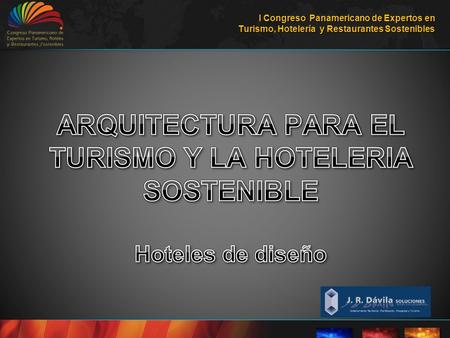 I Congreso Panamericano de Expertos en Turismo, Hotelería y Restaurantes Sostenibles.