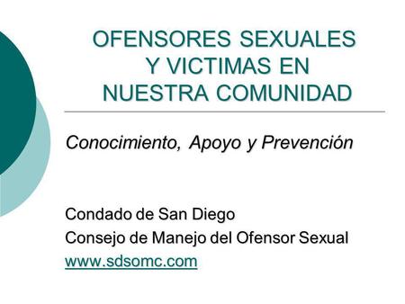 OFENSORES SEXUALES Y VICTIMAS EN NUESTRA COMUNIDAD