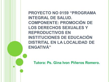 Tutora: Ps. Gina Ivon Piñeros Romero.