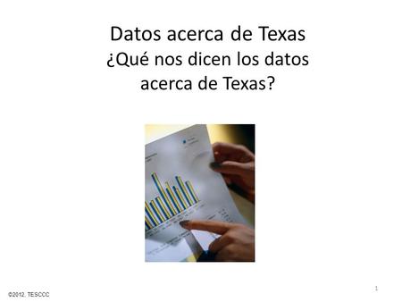 Datos acerca de Texas ¿Qué nos dicen los datos acerca de Texas?