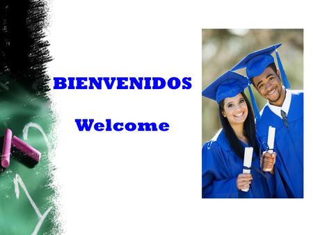 BIENVENIDOS Welcome. Noche de Colegio Access Code UN: AHtraining PW: 2013AHtrain 2.