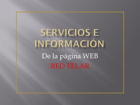 Servicios e información