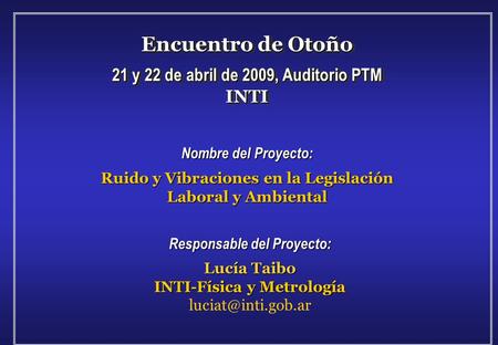 Encuentro de Otoño 21 y 22 de abril de 2009, Auditorio PTM INTI