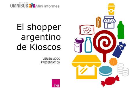 El shopper argentino de Kioscos VER EN MODO PRESENTACION.
