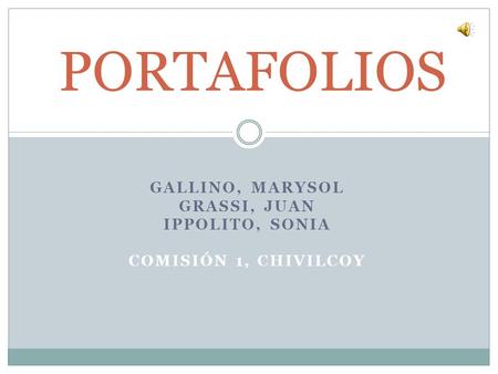 GALLINO, MARYSOL GRASSI, JUAN IPPOLITO, SONIA COMISIÓN 1, CHIVILCOY PORTAFOLIOS.
