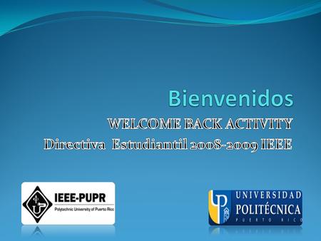 WELCOME BACK ACTIVITY Directiva Estudiantil IEEE