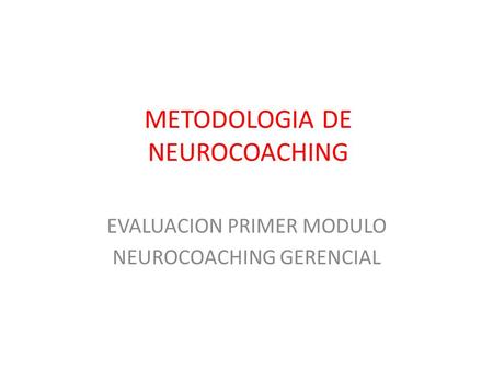 METODOLOGIA DE NEUROCOACHING