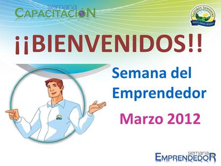 ¡¡BIENVENIDOS!! Semana del Emprendedor Marzo 2012.