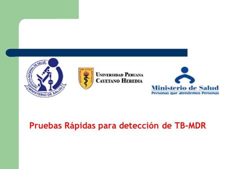 Pruebas Rápidas para detección de TB-MDR