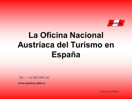 La Oficina Nacional Austríaca del Turismo en España
