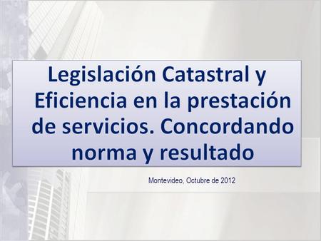 Legislación Catastral y Eficiencia en la prestación de servicios
