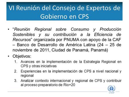 VI Reunión del Consejo de Expertos de Gobierno en CPS Reunión Regional sobre Consumo y Producción Sostenibles y su contribución a la Eficiencia de Recursos.