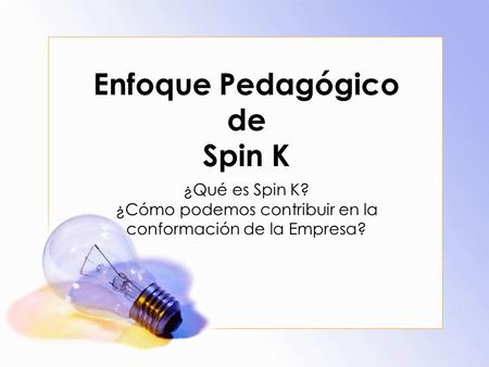 Enfoque Pedagógico de Spin K