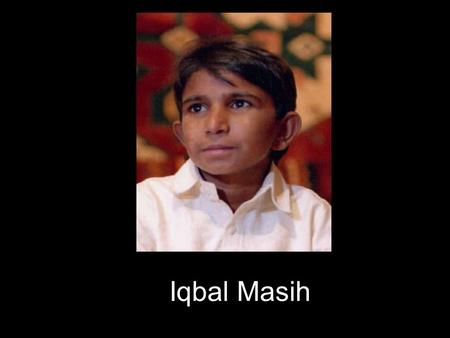 Iqbal Masih.