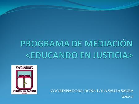PROGRAMA DE MEDIACIÓN <EDUCANDO EN JUSTICIA>