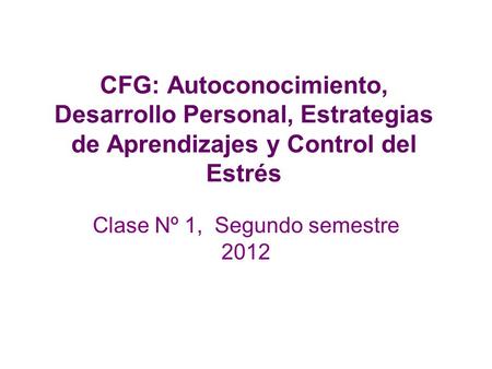 Clase Nº 1, Segundo semestre 2012