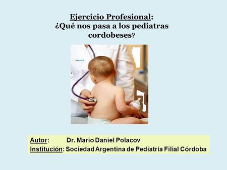 Ejercicio Profesional: ¿Qué nos pasa a los pediatras cordobeses?