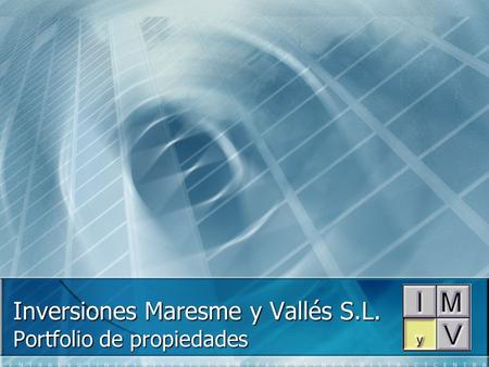 Inversiones Maresme y Vallés S.L.