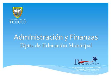 Administración y Finanzas Dpto. de Educación Municipal