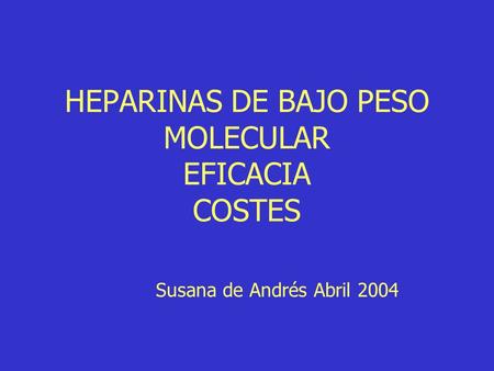 HEPARINAS DE BAJO PESO MOLECULAR EFICACIA COSTES