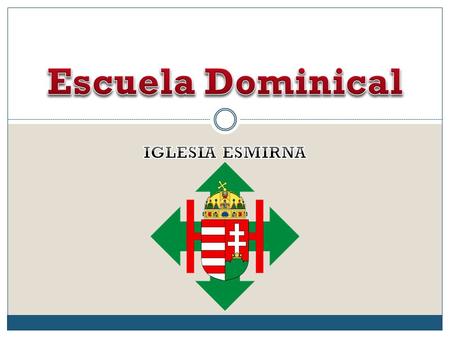 Escuela Dominical IGLESIA ESMIRNA.