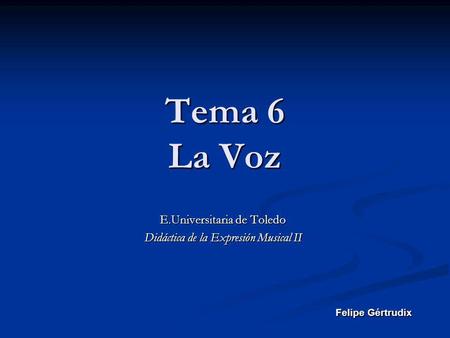 E.Universitaria de Toledo Didáctica de la Expresión Musical II
