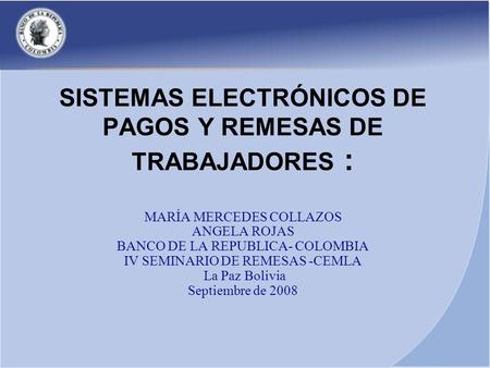 SISTEMAS ELECTRÓNICOS DE PAGOS Y REMESAS DE TRABAJADORES :