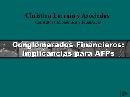 Conglomerados Financieros: Implicancias para AFPs