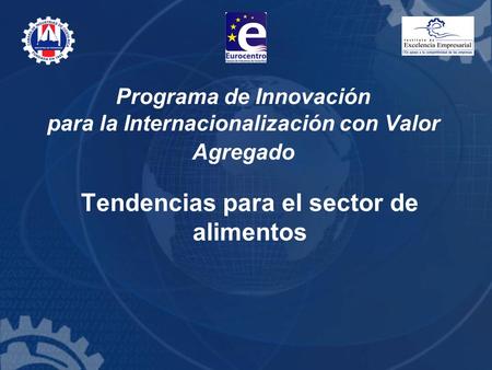 Programa de Innovación para la Internacionalización con Valor Agregado