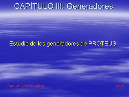 CAPÍTULO III: Generadores